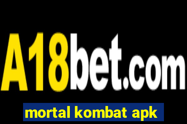 mortal kombat apk